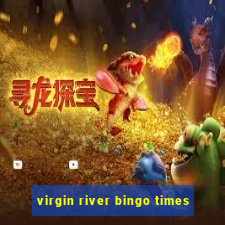 virgin river bingo times