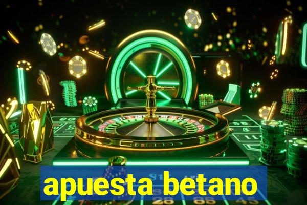 apuesta betano