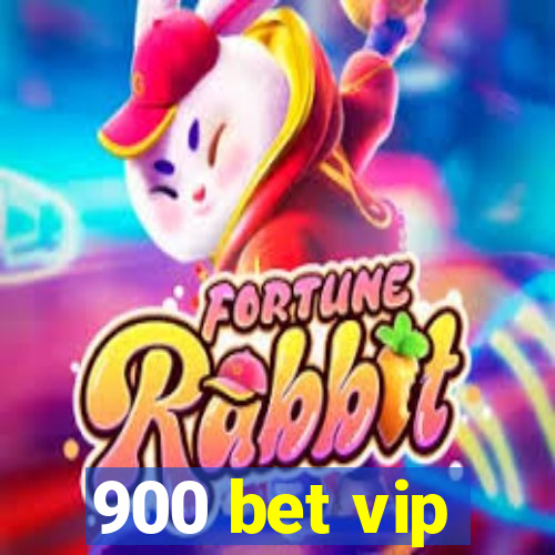 900 bet vip