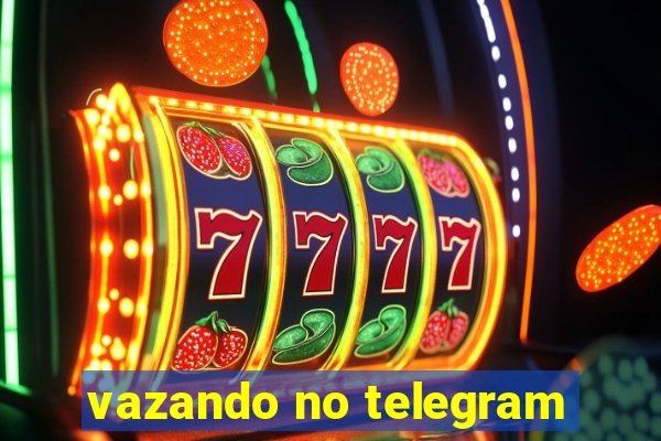 vazando no telegram