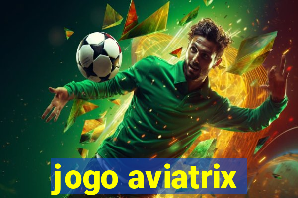 jogo aviatrix