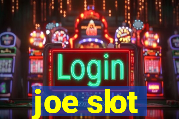 joe slot