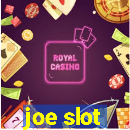 joe slot