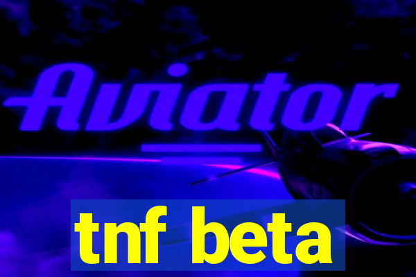 tnf beta