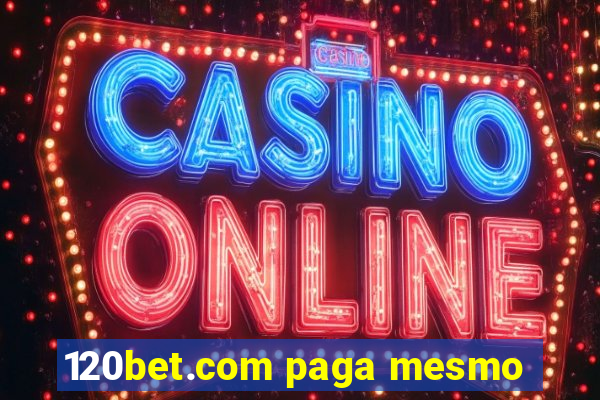 120bet.com paga mesmo