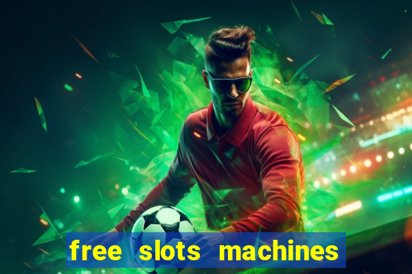 free slots machines las vegas