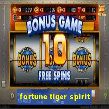 fortune tiger spirit