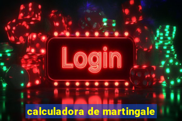 calculadora de martingale