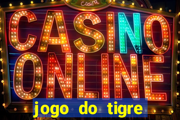 jogo do tigre ganhar dinheiro mesmo