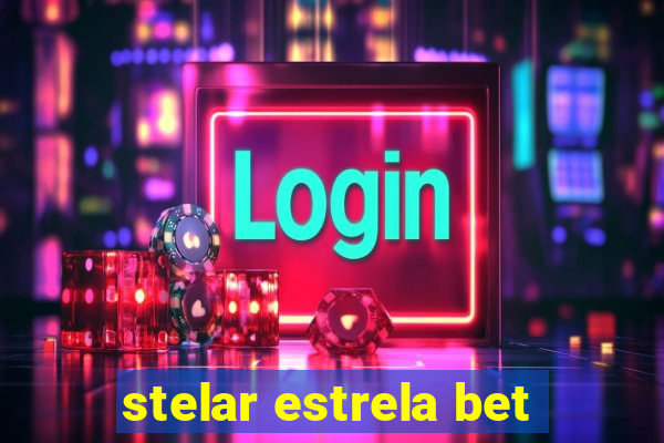 stelar estrela bet