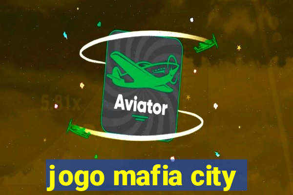 jogo mafia city