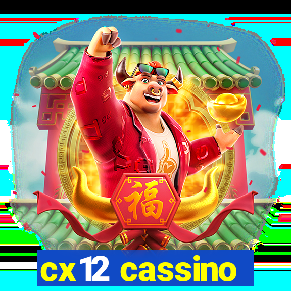 cx12 cassino