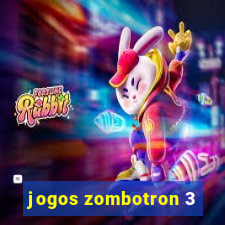 jogos zombotron 3