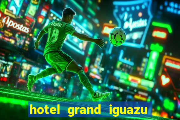 hotel grand iguazu casino argentina