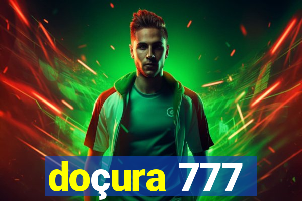 doçura 777