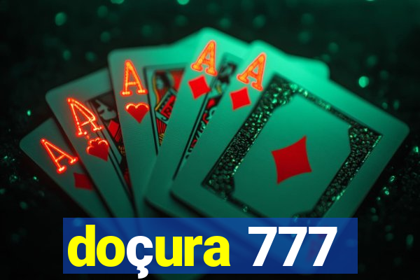 doçura 777