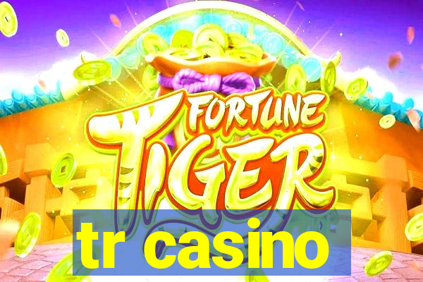 tr casino