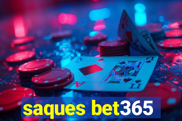 saques bet365