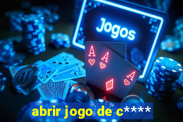 abrir jogo de c****