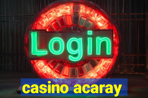 casino acaray