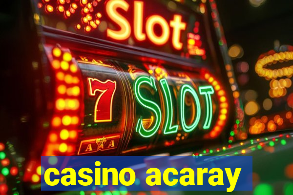 casino acaray