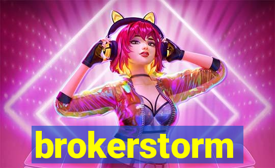 brokerstorm