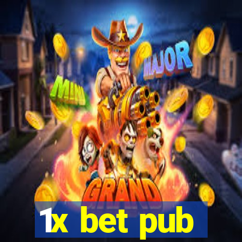 1x bet pub