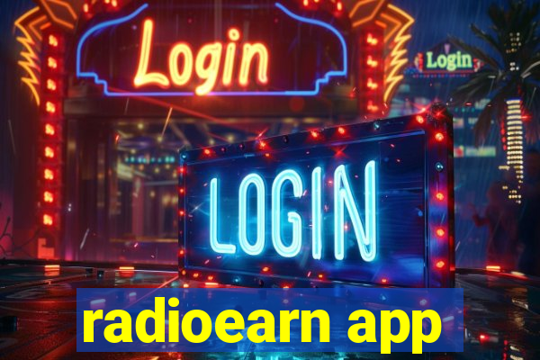 radioearn app