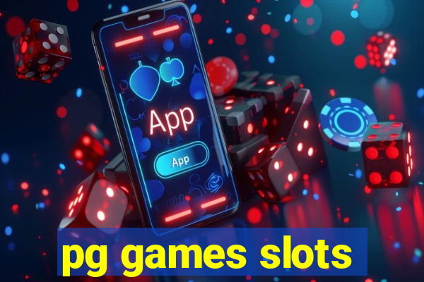 pg games slots