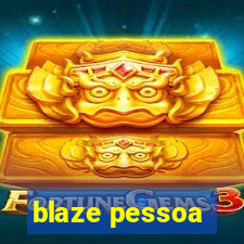 blaze pessoa