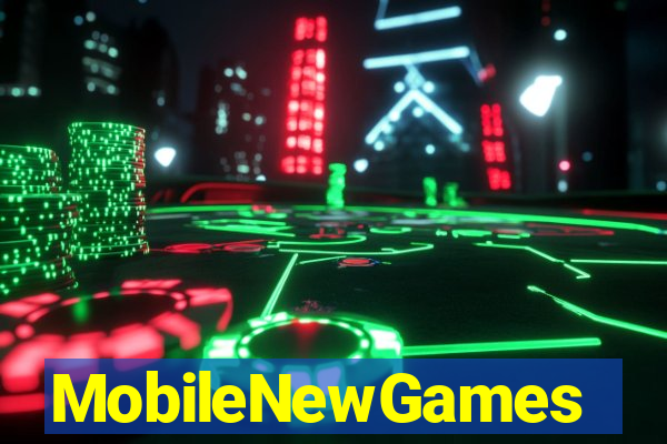 MobileNewGames