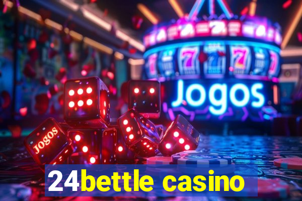 24bettle casino