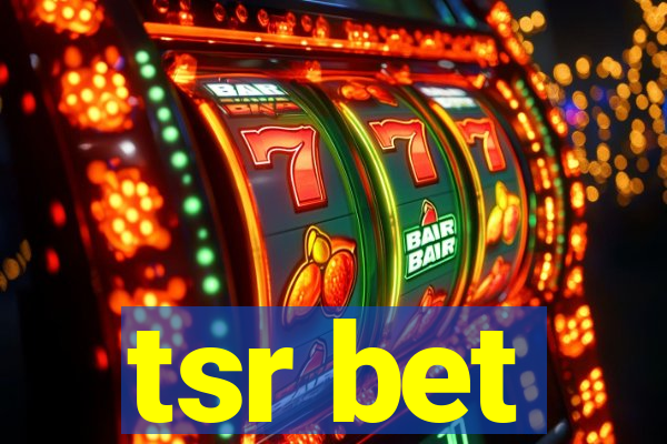 tsr bet