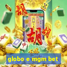 globo e mgm bet