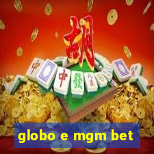 globo e mgm bet