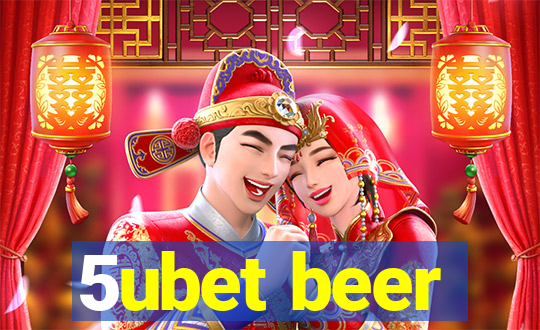 5ubet beer