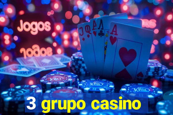 3 grupo casino