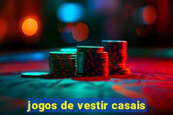 jogos de vestir casais