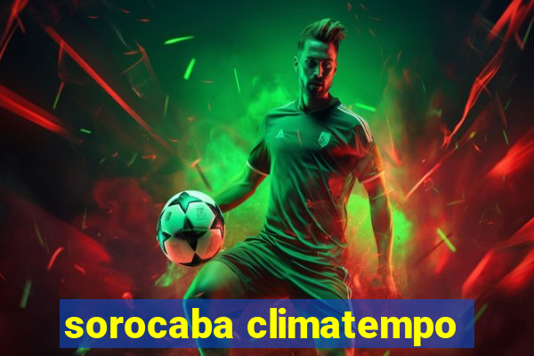 sorocaba climatempo