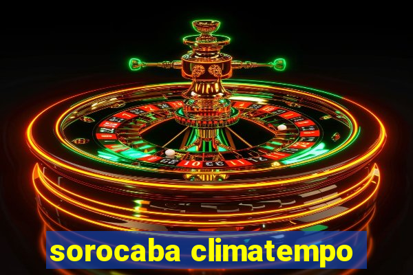 sorocaba climatempo