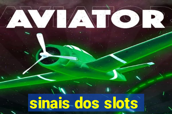 sinais dos slots