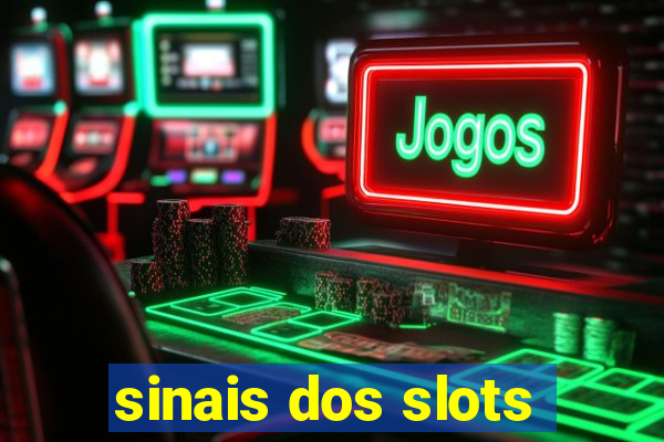 sinais dos slots