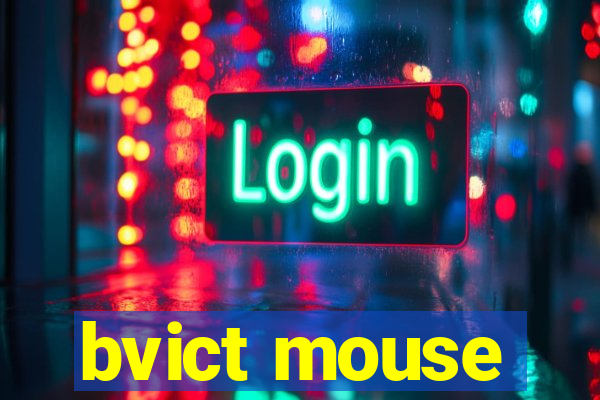 bvict mouse