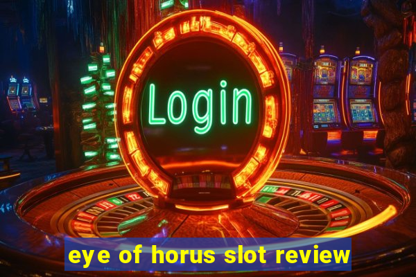 eye of horus slot review