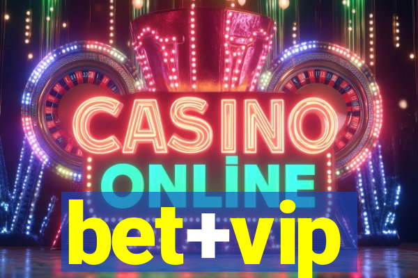 bet+vip