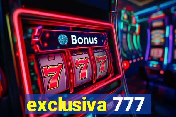 exclusiva 777