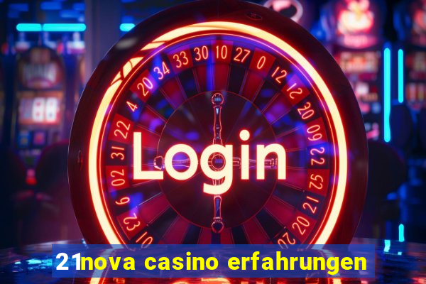 21nova casino erfahrungen