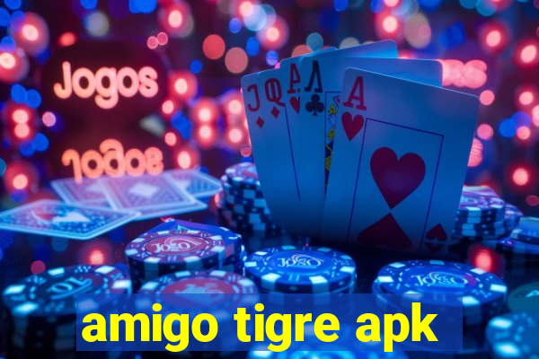 amigo tigre apk