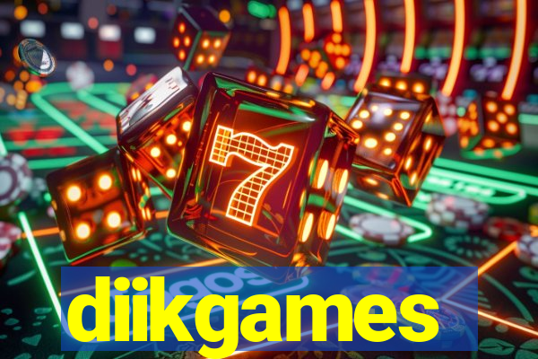 diikgames