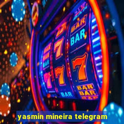 yasmin mineira telegram